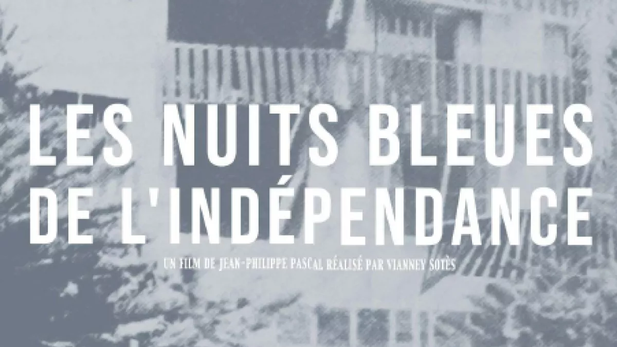 Les nuits bleues de l'indépendance