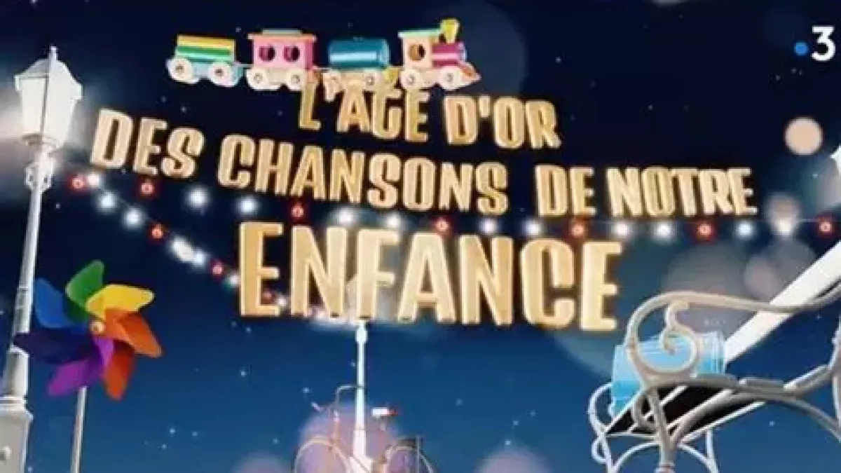 L'âge d'or des chansons de notre enfance