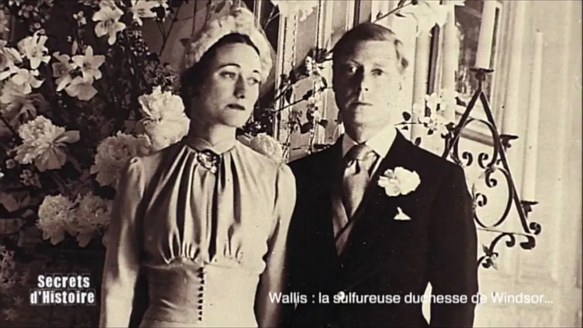 SECRETS D’HISTOIRE - WALLIS : LA SULFUREUSE DUCHESSE DE WINDSOR #rREUNION 1ERE