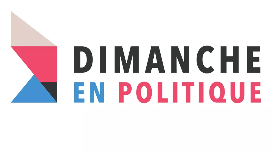 Dimanche en politique Dimanche en politique