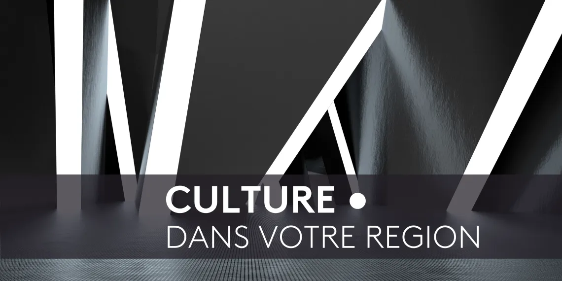 Culture dans votre région