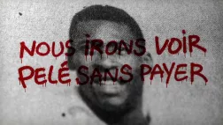 NOUS IRONS VOIR PELÉ DANS PAYER Affiche du film. @JAVA FILMS