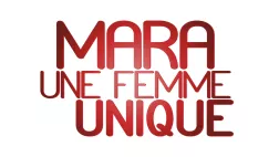 MARA, UNE FEMME UNIQUE - A unica mulher