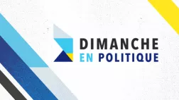 Dimanche en politique Dimanche en politique