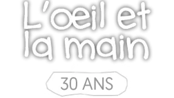 Logo L'oeil et la main 30 ans