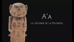 A’a, la Joconde de la Polynésie