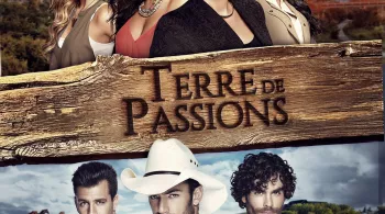 TERRE DE PASSIONS - TIERRA DE REYES