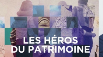 Les héros du patrimoine