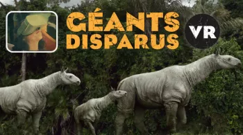 Géants Disparus VR