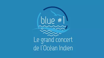 BLUE#1 le grand concert de l’Océan Indien