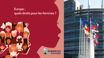 drapeaux du Parlement européen - quels droits pour les femmes en Europe