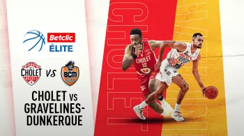 Cholet VS Gravelines Dunkerque