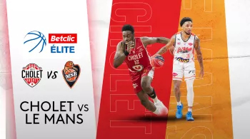 Basket Cholet / Le Mans 
