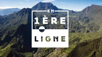 En 1ère ligne - La Réunion