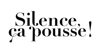 Silence, ça pousse !