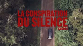 La conspiration du silence : saison 2