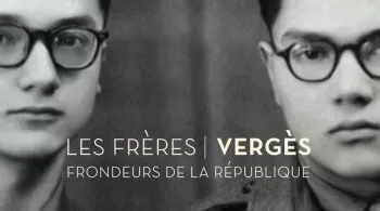 Les frères Vergès, frondeurs de la République
