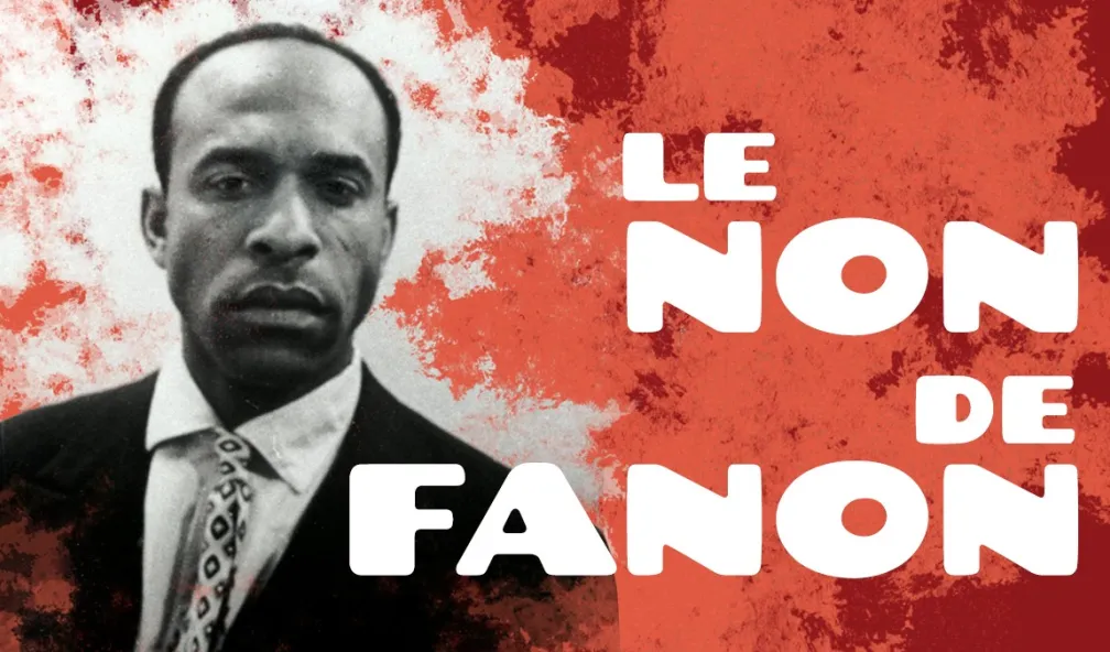 Le non de Fanon 
