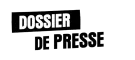 DOSSIER DE PRESSE