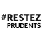 Restez prudents Restez prudents