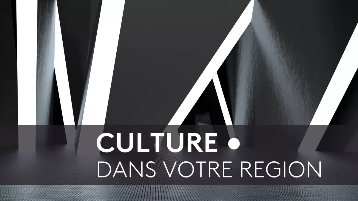 Culture dans votre région