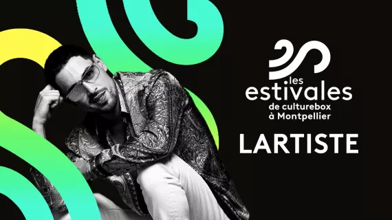 Lartiste / Les estivales de Culturebox à Montpellier