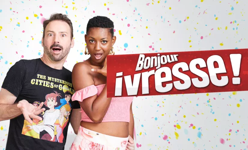 Bonjour ivresse !