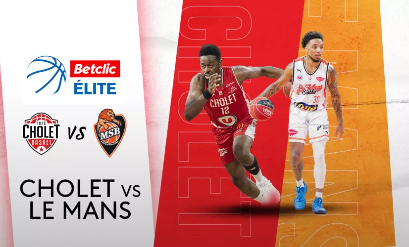 Basket Cholet / Le Mans  Basket Cholet / Le Mans