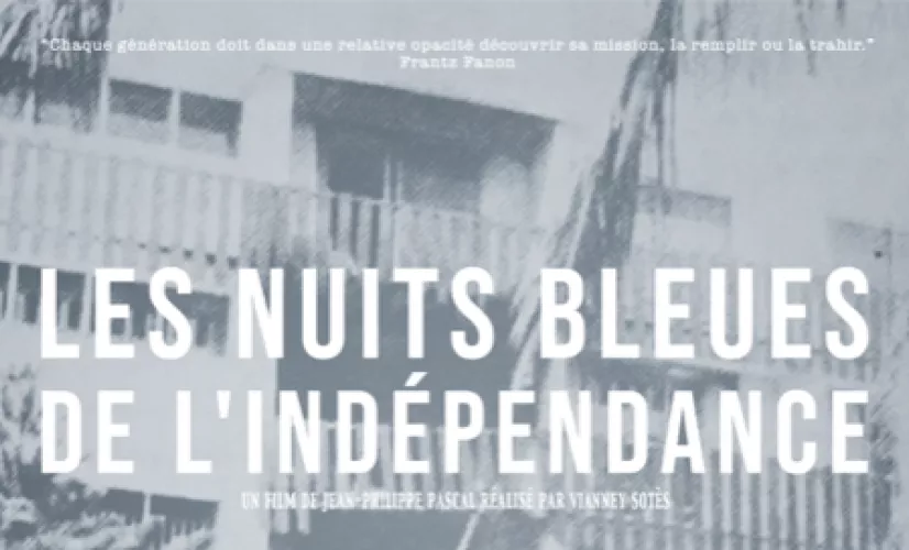 Documentaire : Les nuits bleues de l'indépendance Documentaire : Les nuits bleues de l'indépendance